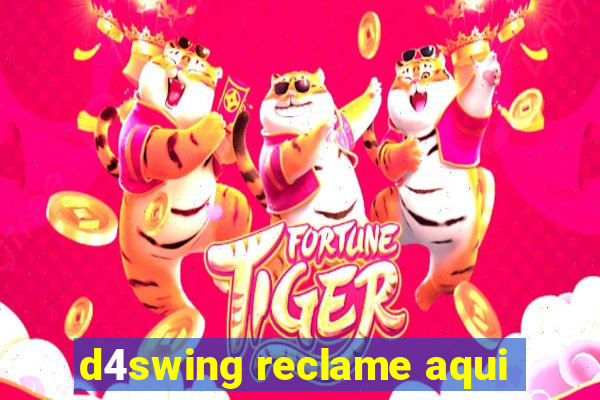 d4swing reclame aqui